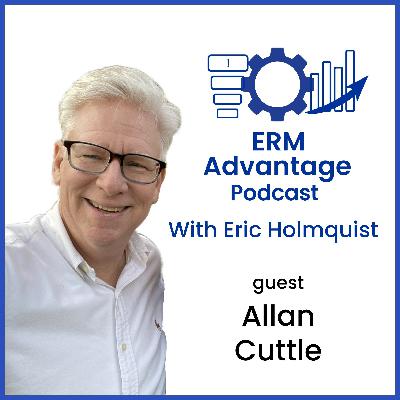 ERM Advantage Podcast - Talking with Allan Cuttle