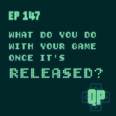 what do you do with your game once it’s released? what do you do with your game once it’s released?