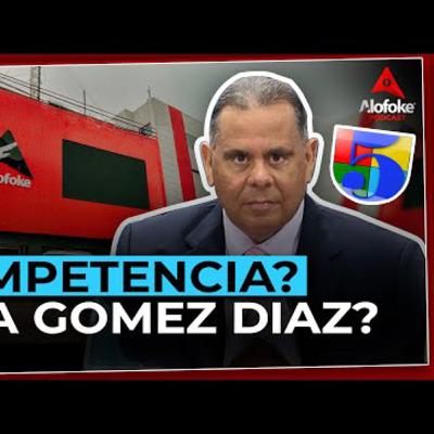 YO NUNCA SERE COMPETENCIA PARA GOMEZ DIAZ, NI TELEMICRO (ALOFOKE PODCAST) YO NUNCA SERE COMPETENCIA PARA GOMEZ DIAZ, NI TELEMICRO (ALOFOKE PODCAST)
