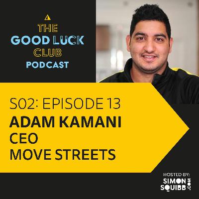 S2, episode 13 | Adam Kamani, CEO Move Streets