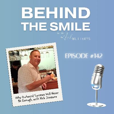 Ep 142. Why Outward Success Will Never Be Enough, with Nick Jonsson