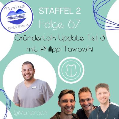 Staffel 2 - Folge 67: Gründertalk Update mit Philipp Tavrovski