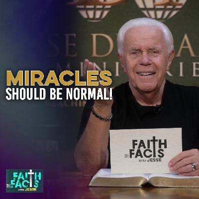 Miracles Should Be Normal! Miracles Should Be Normal!