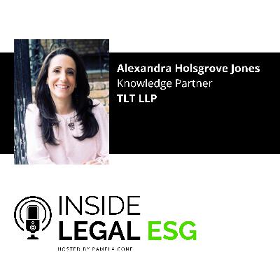 Inside Legal ESG / Alexandra Holsgrove Jones/ Knowledge Partner/ TLT LLP