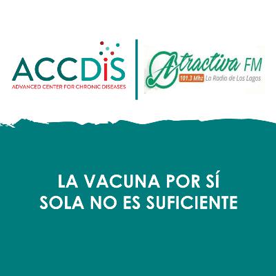 La vacuna por sí sola no es suficiente