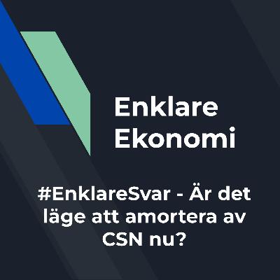#Enklare svar - Är det läge att amortera av CSN nu? #Enklare svar - Är det läge att amortera av CSN nu?