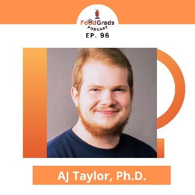 What Being a Food Science PhD is Really Like with AJ Taylor, Ph.D. is a Scientist II, Innovation at McCormick FONA | Ep. 96