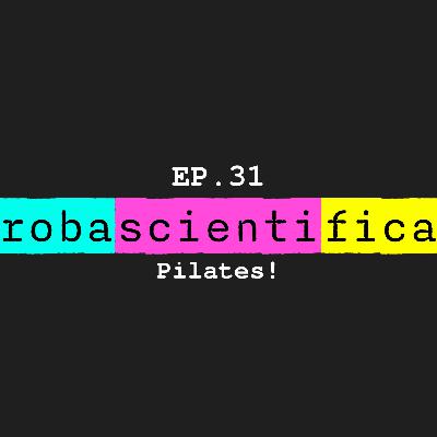 EP.31 - Pilates! EP.31 - Pilates!