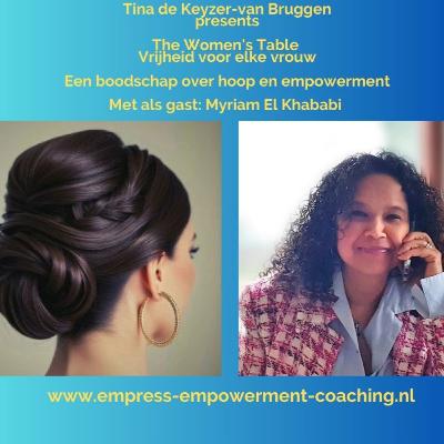 The Women's Table: Vrijheid voor elke vrouw, een boodschap over hoop en empowerment. Met als gast Myriam El Khababi