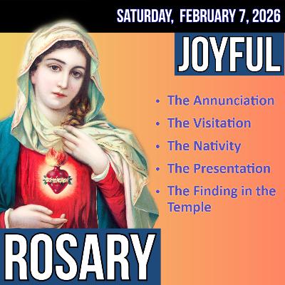 LISTEN - FAST PACE ROSARY - Joyful Mysteries of the Rosary for SATURDAY, February 7, 2026