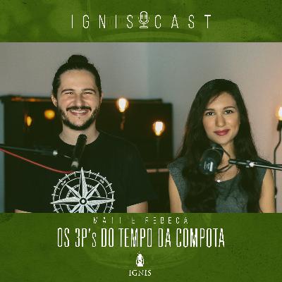 ALIANÇA #5 - Os 3 P's do tempo da compota
