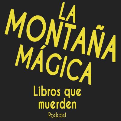 e11: La Montaña Mágica - Thomas Mann e11: La Montaña Mágica - Thomas Mann