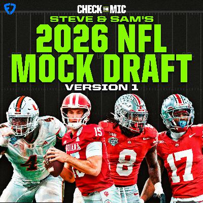 Steve & Sam's 2026 NFL Mock Draft v1 Steve & Sam's 2026 NFL Mock Draft v1