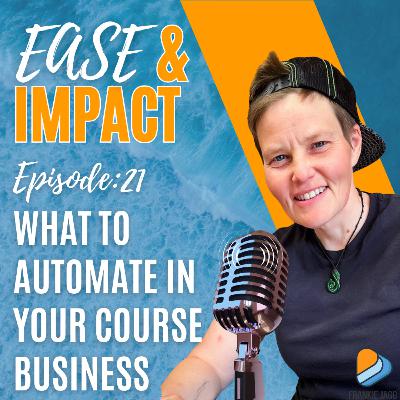 EP.21 - What to Automate in Your Course Business (And What to Keep Personal)