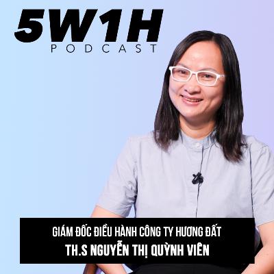 #12 Số hoá trong nông nghiệp để dạy cho rau “biết nói” | ThS- Nông dân Nguyễn Thị Quỳnh Viên | 5W1H Podcast cùng Vũ Kim Hạnh #12 Số hoá trong nông nghiệp để dạy cho rau “biết nói” | ThS- Nông dân Nguyễn Thị Quỳnh Viên | 5W1H Podcast cùng Vũ Kim Hạnh