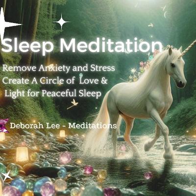 EP150😪⭐️Sleep Meditation (睡眠冥想🥱英文版) Remove Anxiety and Stress 😇 Create A Circle of Love & Light for Peaceful Sleep🍀💫Archangel Micheal💪Archangel Faith🌙Guardian Angels Lady Gaia🌍