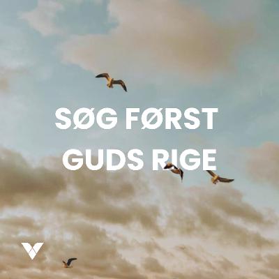 Søg først Guds rige I 26. oktober 2025