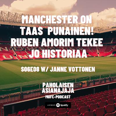 Manchester on taas punainen! Ruben Amorim tekee jo historiaa - Vieraana Janne Vottonen
