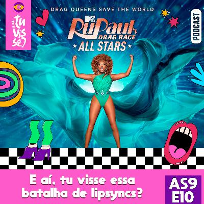 DRAG RACE ALL STARS S09EP10 | E aí, tu visse essa batalha de lipsyncs? #review #dragrace