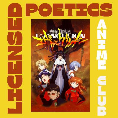 39. Neon Genesis Evangelion | Licensed Poetics Anime Club