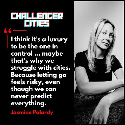 Challenger Cities EP60: Designing Cities in Pencil, Not Pen with Jasmine Palardy (again)