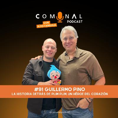 #91 GUILLERMO PINO: La historia detrás de Plim Plim, un héroe del corazón
