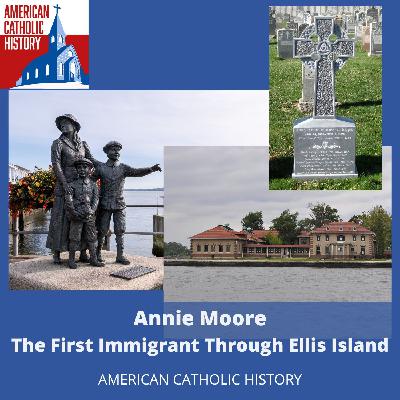 Annie Moore, the First Immigrant Through Ellis Island