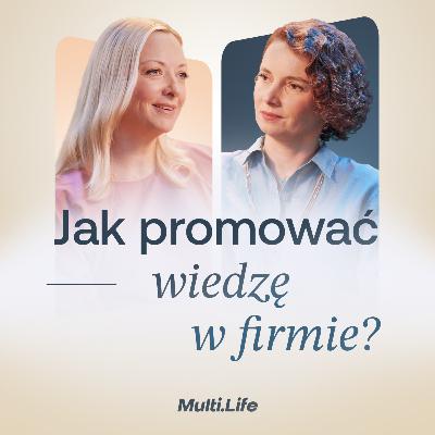 Jak i dlaczego promować regularne szkolenia w zespole? - Anna Łyjak | Firma, która wspiera #5 Jak i dlaczego promować regularne szkolenia w zespole? - Anna Łyjak | Firma, która wspiera #5