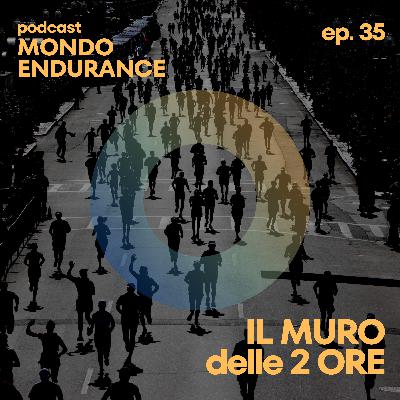 Ep. 35: I numeri della maratona sotto le 2h