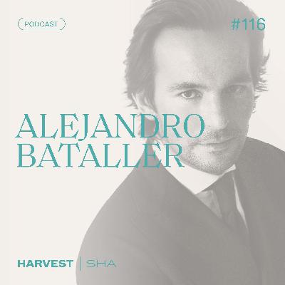 SHA & Harvest Series Present: Health Is the Ultimate Luxury with Alejandro Bataller