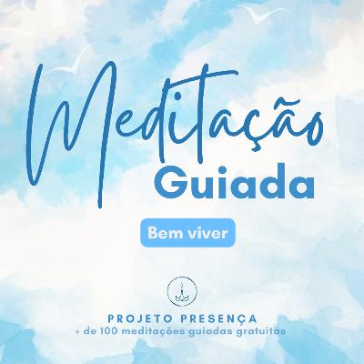 Meditação do bem viver Meditação do bem viver