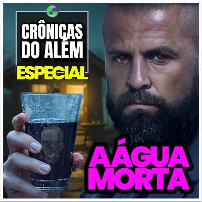 CRÔNICAS DO ALÉM #17 | ESPECIAL