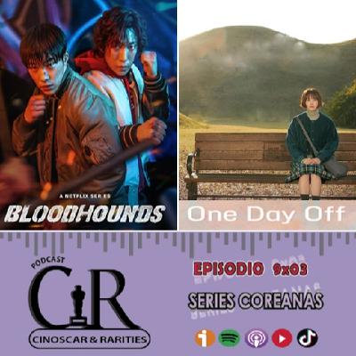 9x03 - Series coreanas: SABUESOS, ONE DAY OFF, DR. ROMÁNTICO T3, SHIN, ABOGADO DE DIVORCIOS y LA GRAN APUESTA
