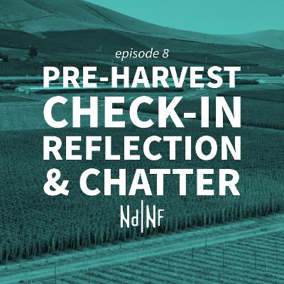 Pre-Harvest Check-In Reflection & Chatter Pre-Harvest Check-In Reflection & Chatter