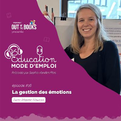 #16 Marine Houssa: La gestion des émotions