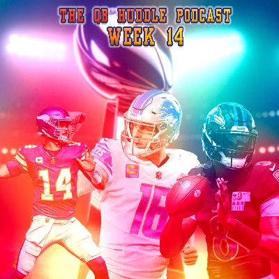 The QB Huddle Podcast | Week 14 | 2024 NFL Season