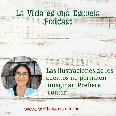 Las ilustraciones de los cuentos no permiten imaginar