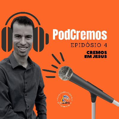 PodCremos Episódio 4