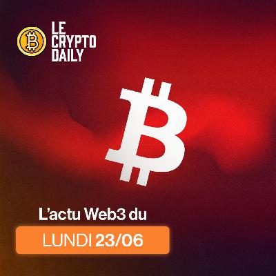 📉- L’offensive américaine secoue le marché crypto ! – 23/06/2025