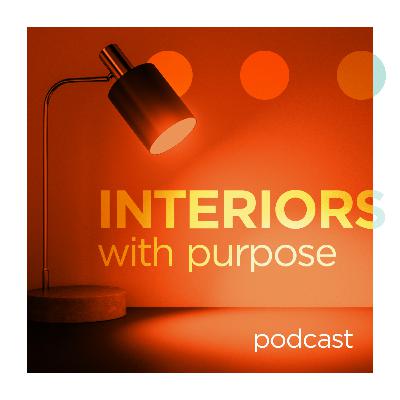 Ep 6 - The Role of Beauty in Interiors