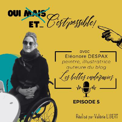 EP 5 - Eléonore Despax - Renaître avec un handicap et en faire une force