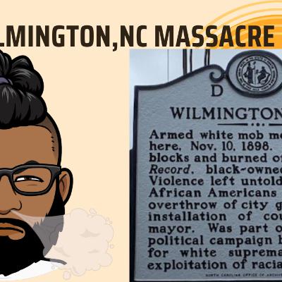 SEASON 10 EPISODE 8: The Wilmington Massacre of 1898 SEASON 10 EPISODE 8: The Wilmington Massacre of 1898