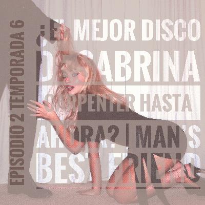¿El mejor álbum de Sabrina Carpenter hasta ahora? | Man’s Best Friend