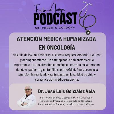 ATENCIÓN MÉDICA HUMANIZADA EN ONCOLOGÍA ATENCIÓN MÉDICA HUMANIZADA EN ONCOLOGÍA