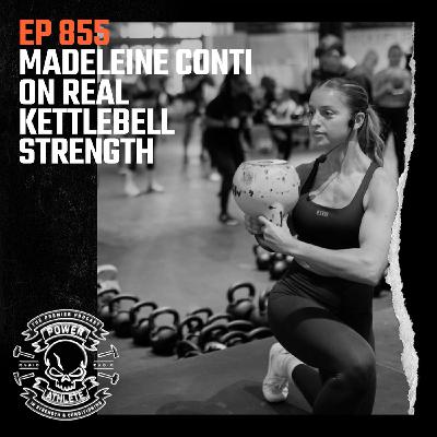 Ep 855: Madeleine Conti on Real Kettlebell Strength