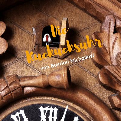 Die Kuckucksuhr