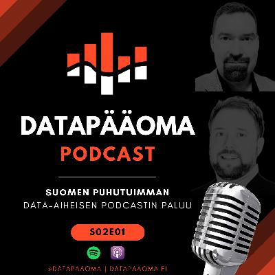 Toisen tuotantokauden aloitus - Suomen puhutuimman data-aiheisen podcastin paluu