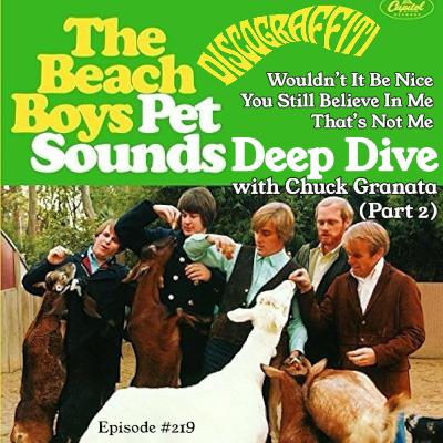 BEACH BOYS AUTHOR CHUCK GRANATA REVEALS THE FULL STORY BEHIND PET SOUNDS: "WOULDN'T IT BE NICE", "YOU STILL BELIEVE IN ME", & "THAT'S NOT ME" (PART 2, Ep. 219)