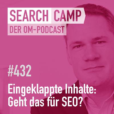 Eingeklappte Inhalte: Funktionieren die für SEO/GEO? [Search Camp 432]