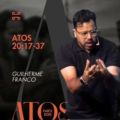 Atos 20:17-37 por Guilherme Franco